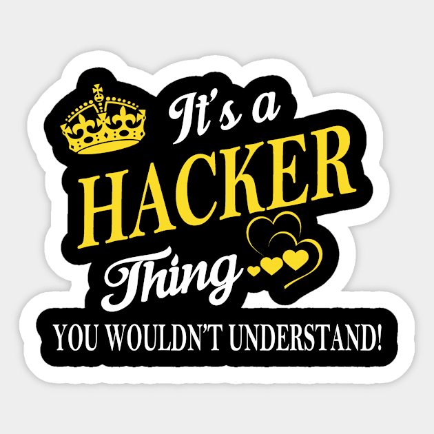 Its HACKER Thing You Wouldnt Understand Sticker by Fortune